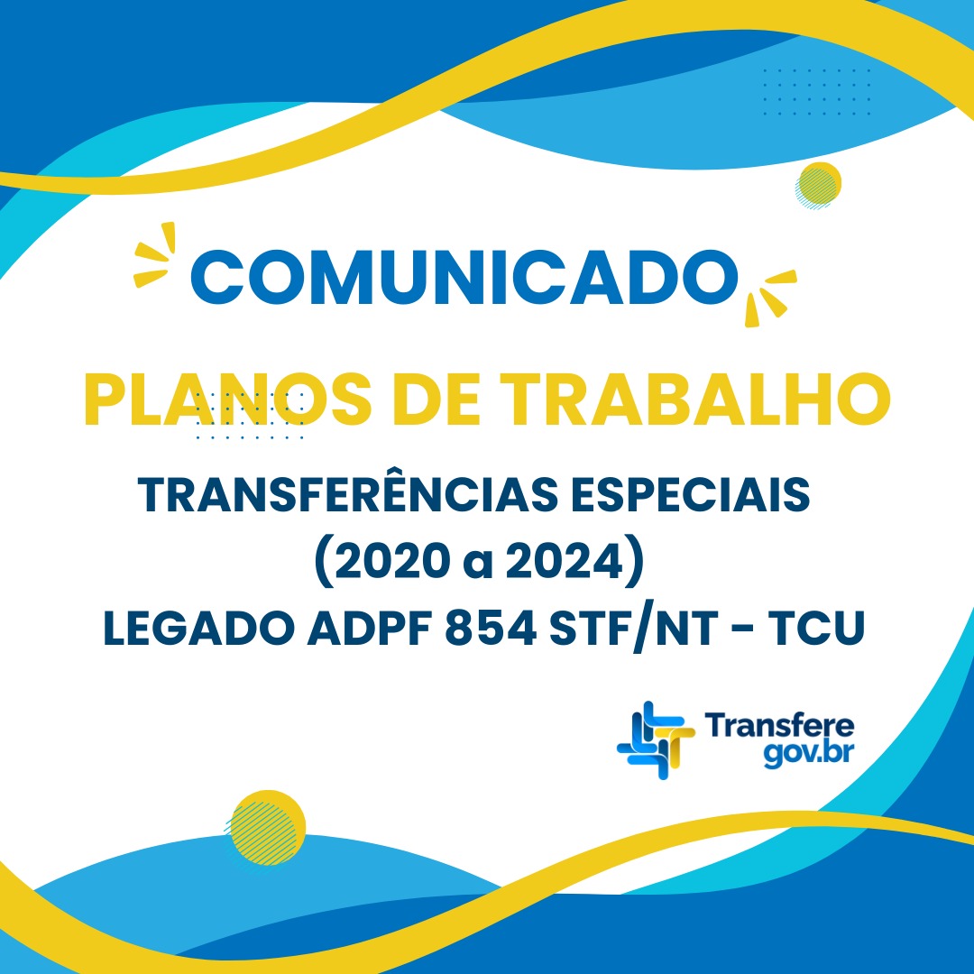 Transferências Especiais – Legado 2020 a 2024